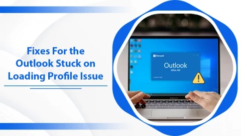 5 Ways Fixes  Outlook Stuck On Loading Profile Issue