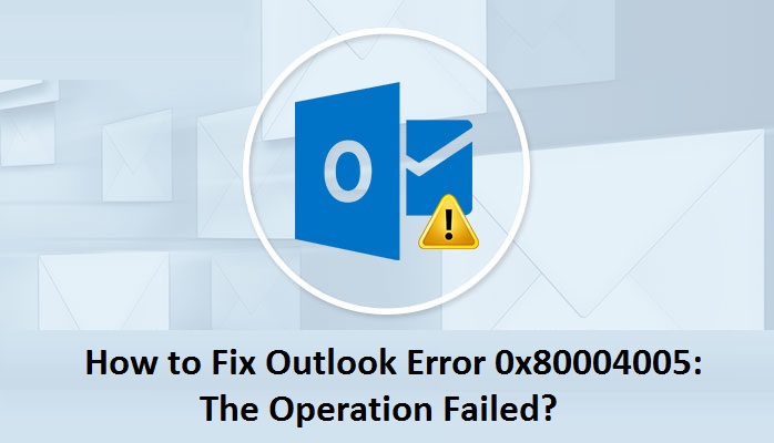 Outlook-Error-0x80004005