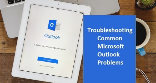 Troubleshooting Common Microsoft Outlook Problems