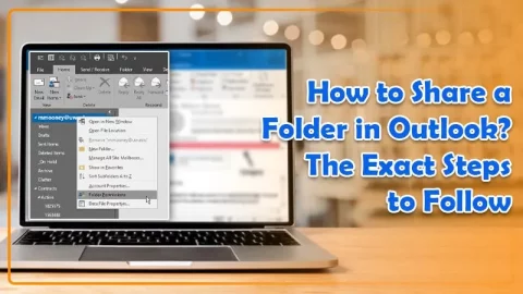 How to Share a Folder in Outlook? The Exact Steps to Follow