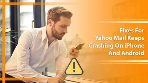 Fixes For Yahoo Mail Keeps Crashing On iPhone And Android