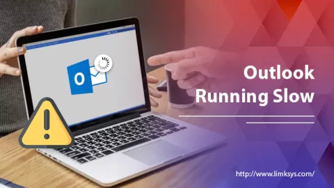 Solutions to Use to Fix Outlook Running Slow Issue