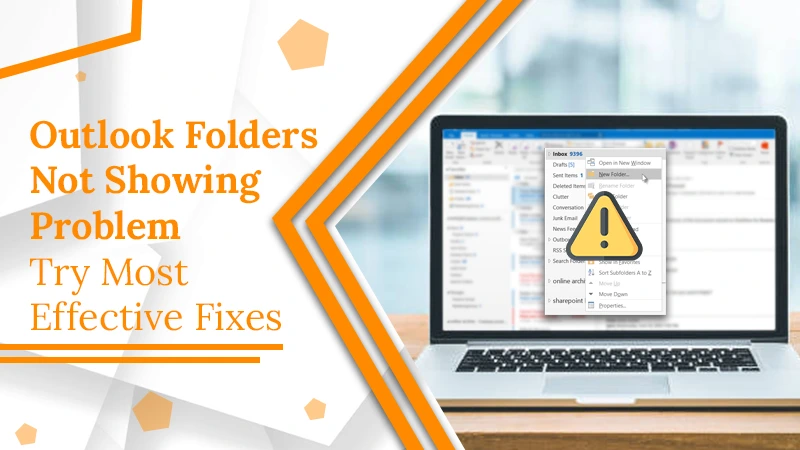 Outlook Folders Not Showing Problem | Try Most Effective Fixes
