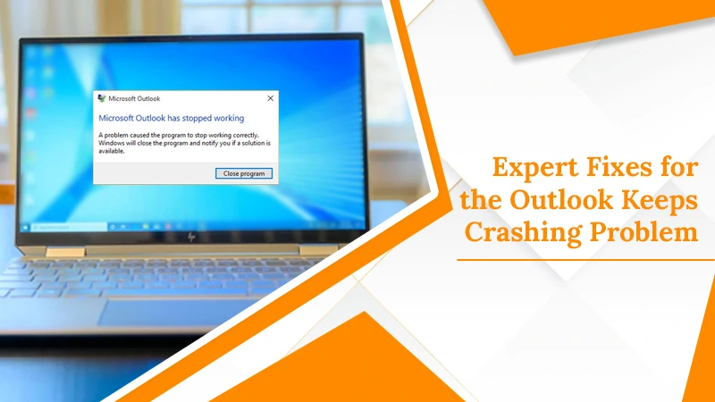 Expert Fixes for the Outlook Keeps Crashing Problem