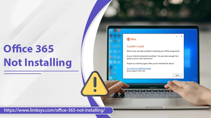 Best Measures To Fix the Office 365 Not Installing Problem