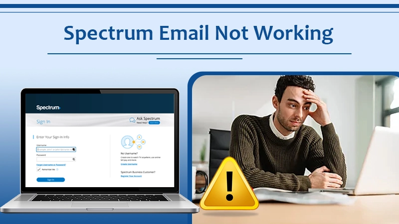 Spectrum Email Not Working? Here's How to Fix It ASAP